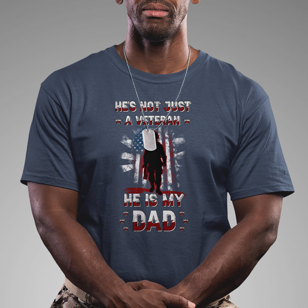 he-is-not-just-a-veteran-he-is-my-dad-my-hero-veteran-dad-t-shirt