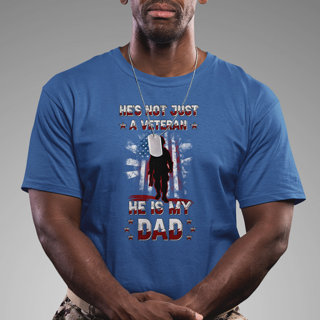 he-is-not-just-a-veteran-he-is-my-dad-my-hero-veteran-dad-t-shirt