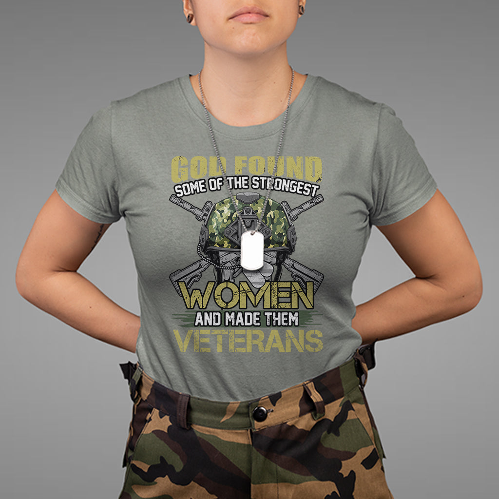 god-found-some-of-the-strongest-women-made-them-veteran-t-shirt-for-female-veteran-woman-veteran-shirt-patriotic-shirt-us-military-shirt-t-shirt