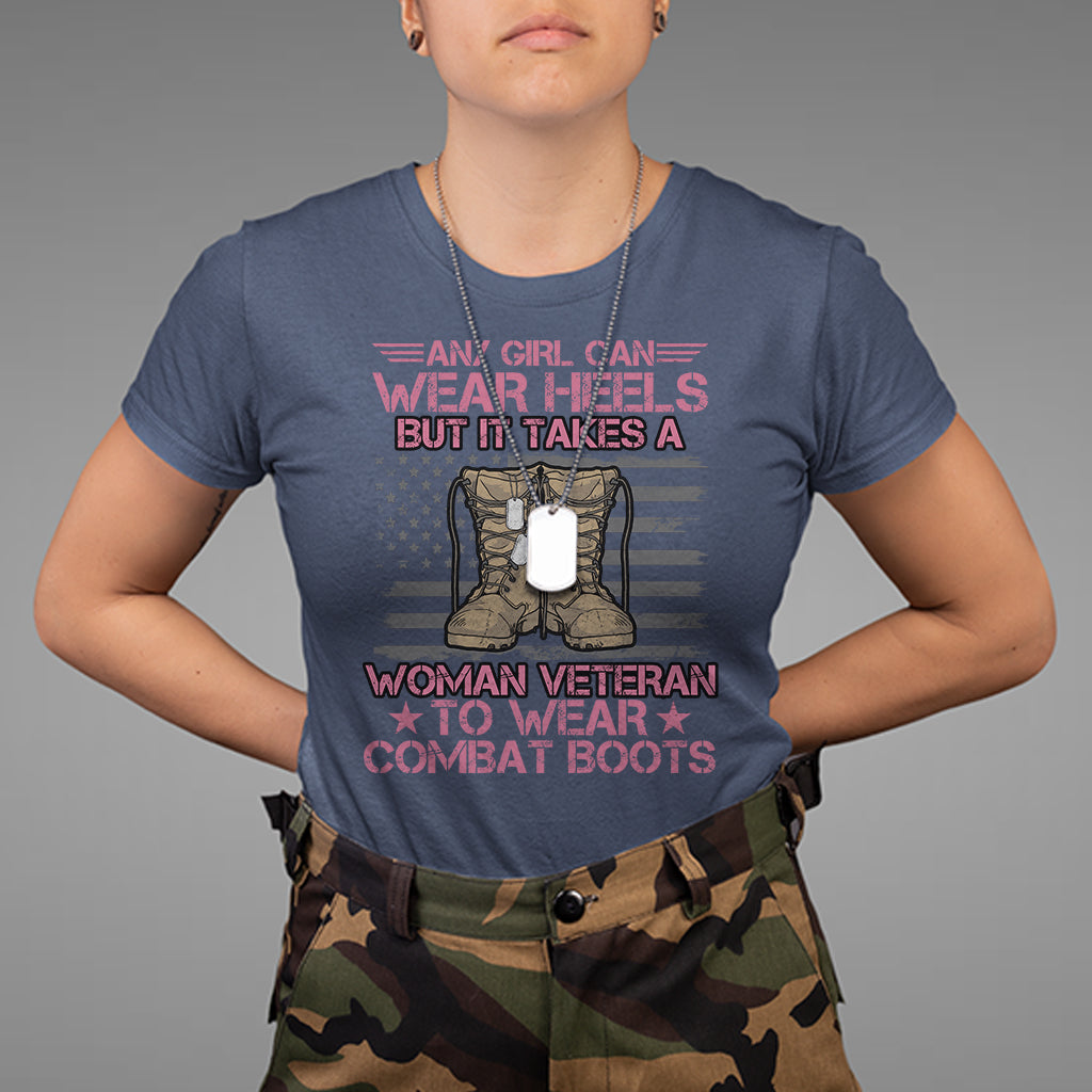 us-military-women-it-takes-a-woman-veteran-to-wear-combat-boots-t-shirt-for-female-veteran-woman-veteran-shirt-patriotic-shirt-t-shirt-1