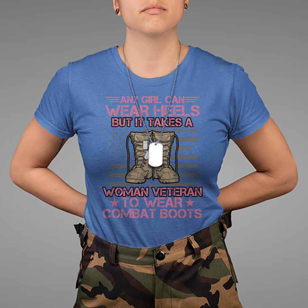us-military-women-it-takes-a-woman-veteran-to-wear-combat-boots-t-shirt-for-female-veteran-woman-veteran-shirt-patriotic-shirt-t-shirt-2
