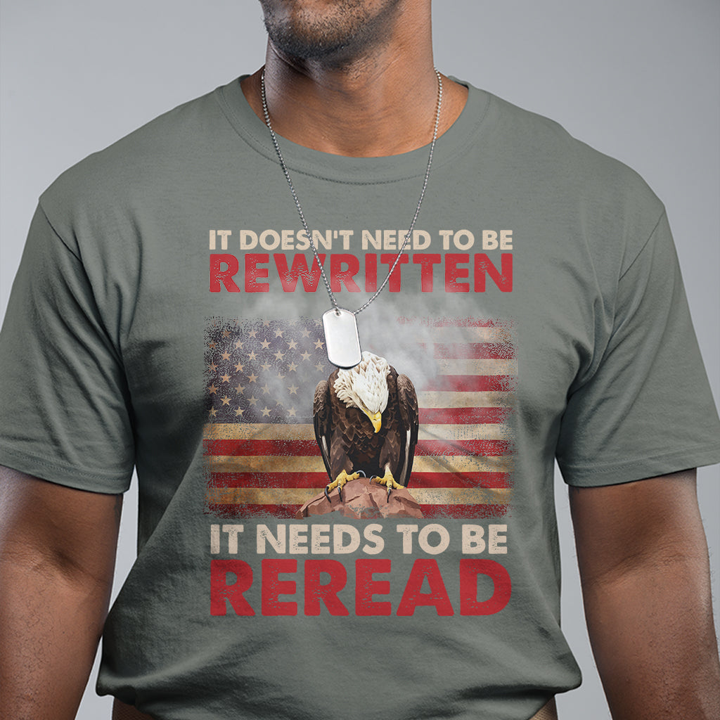 patriotic-bald-eagle-american-flag-its-doesnt-need-to-be-rewritten-it-needs-to-be-reread-america-pride-t-shirt-patriotic-shirt-t-shirt