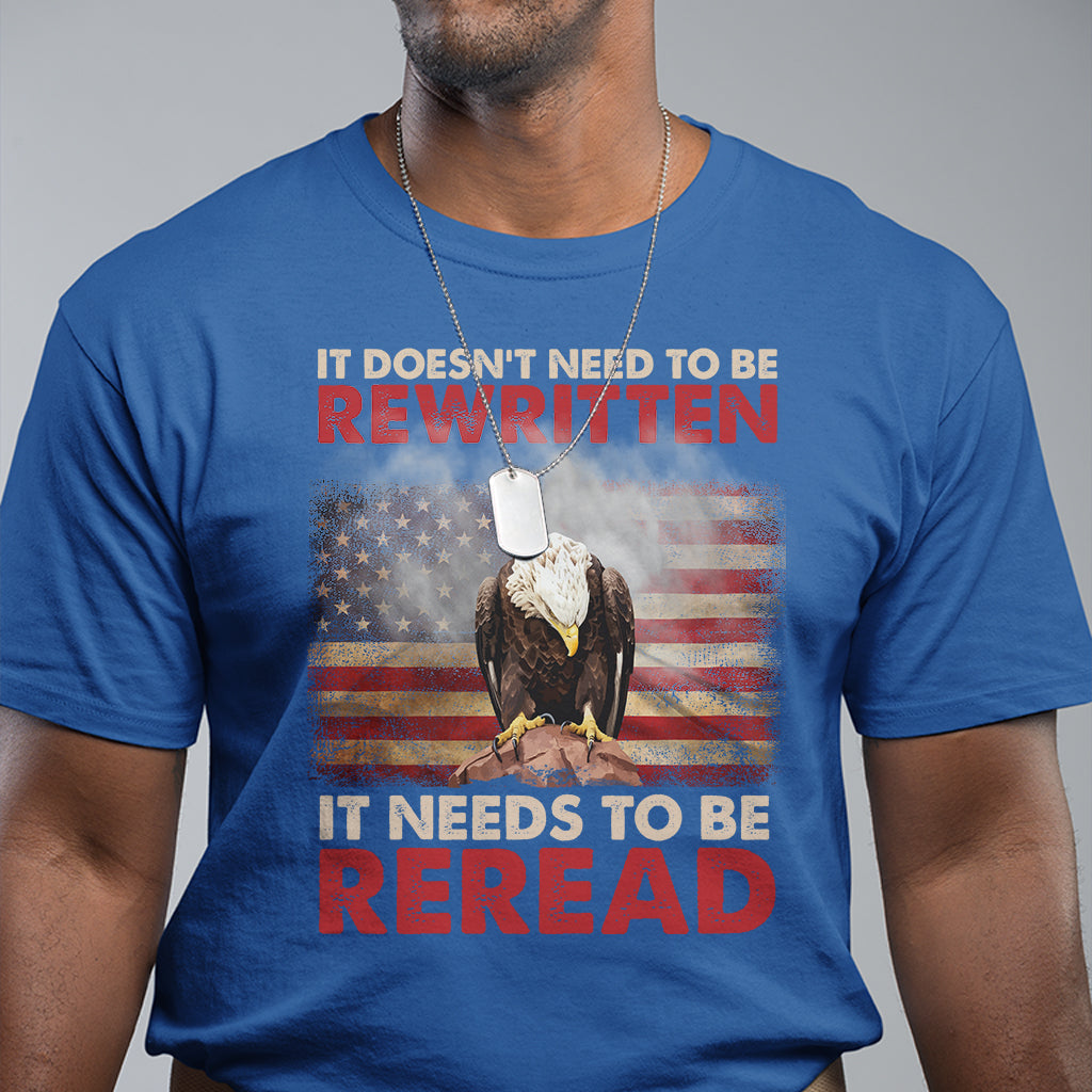 patriotic-bald-eagle-american-flag-its-doesnt-need-to-be-rewritten-it-needs-to-be-reread-america-pride-t-shirt-patriotic-shirt-t-shirt-1