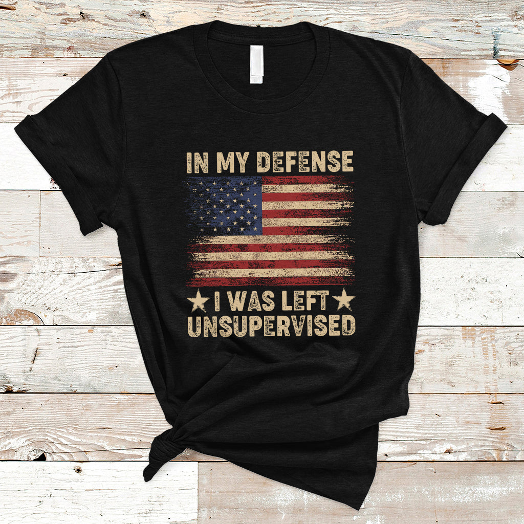 funny-quotes-t-shirt-in-my-defense-i-was-left-unsupervised-american-flag
