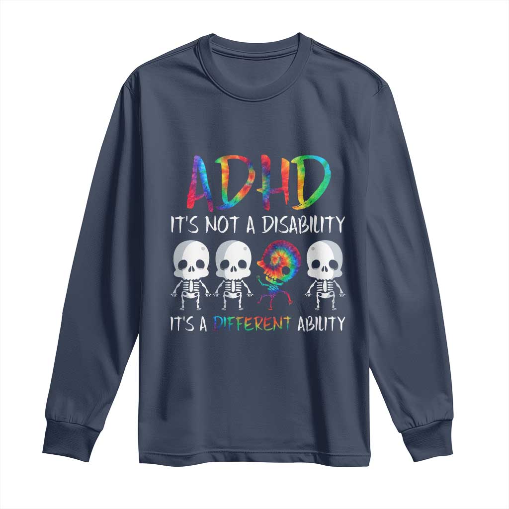 ADHD Support Long Sleeve Shirt It's Not A Disability It's A Different Ability