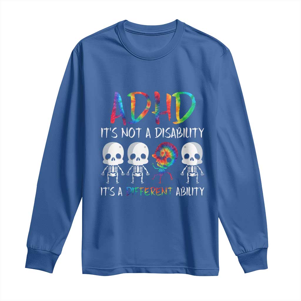 ADHD Support Long Sleeve Shirt It's Not A Disability It's A Different Ability