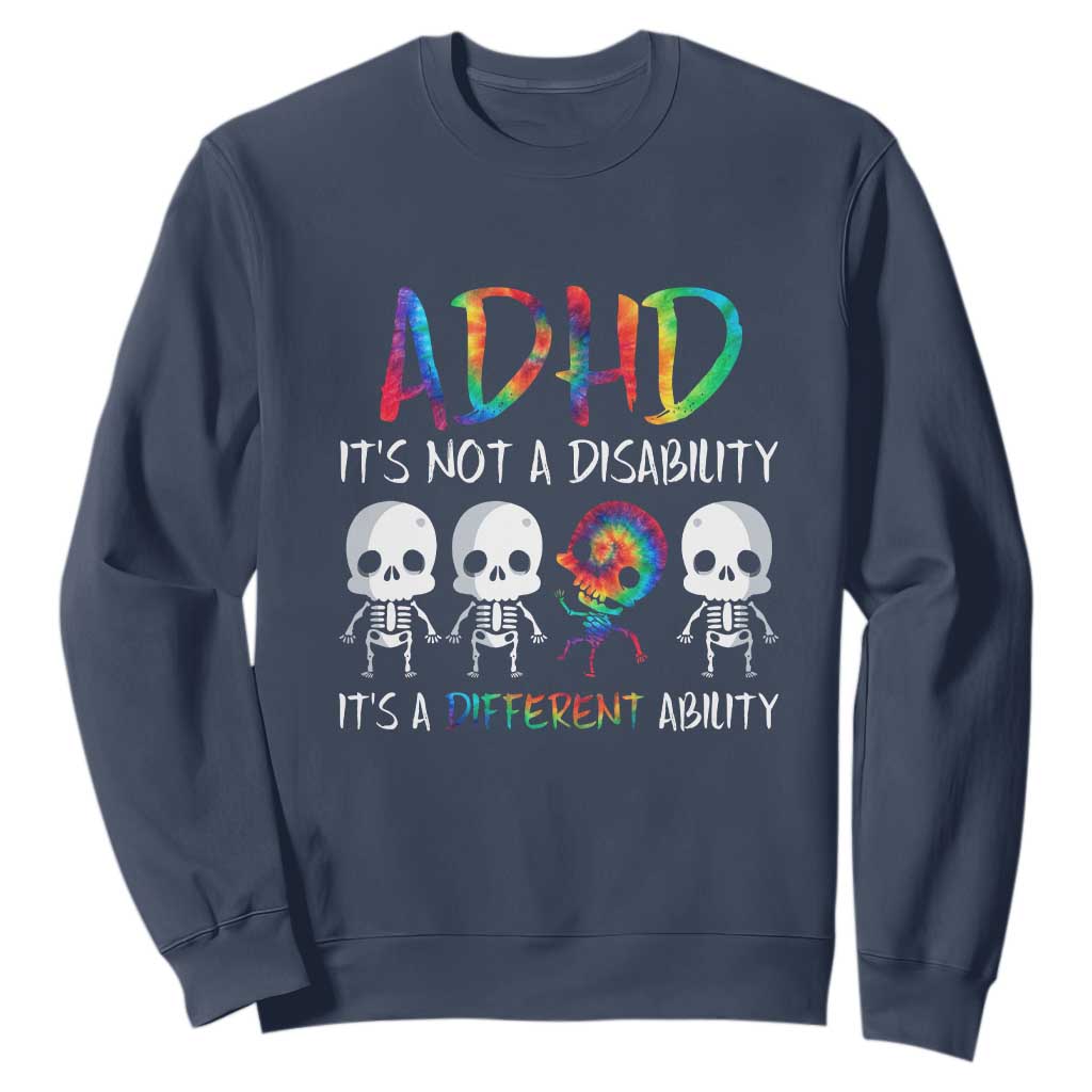 ADHD Support Sweatshirt It's Not A Disability It's A Different Ability