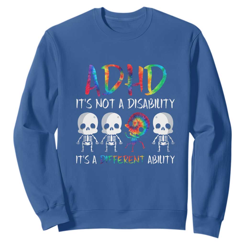 ADHD Support Sweatshirt It's Not A Disability It's A Different Ability
