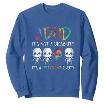 ADHD Support Sweatshirt It's Not A Disability It's A Different Ability