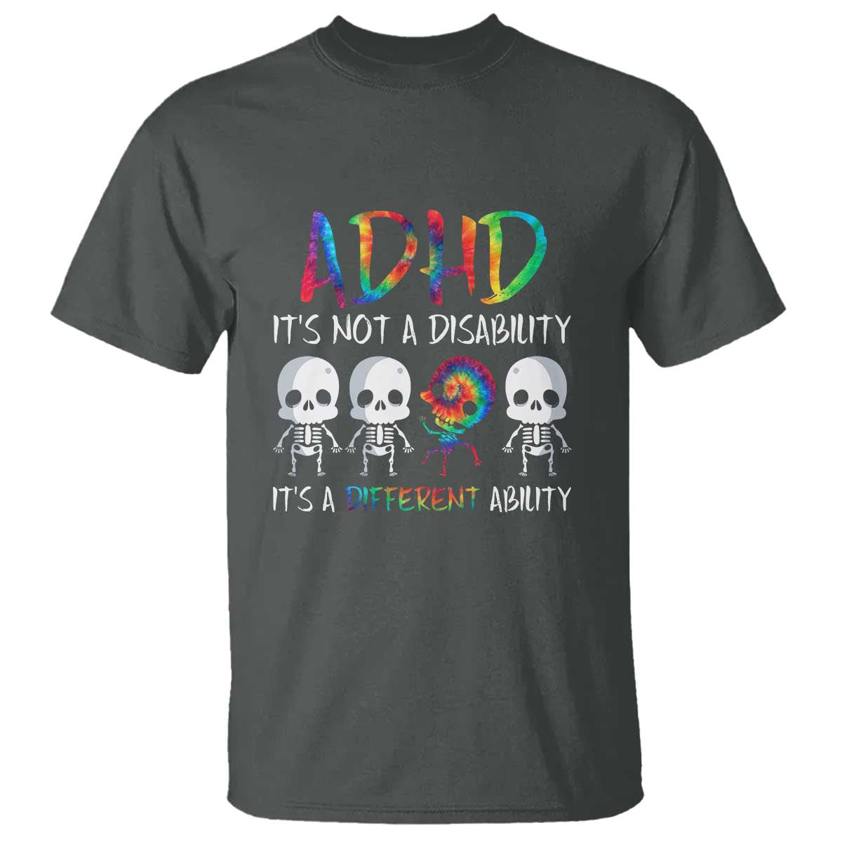 ADHD Support T Shirt It's Not A Disability It's A Different Ability