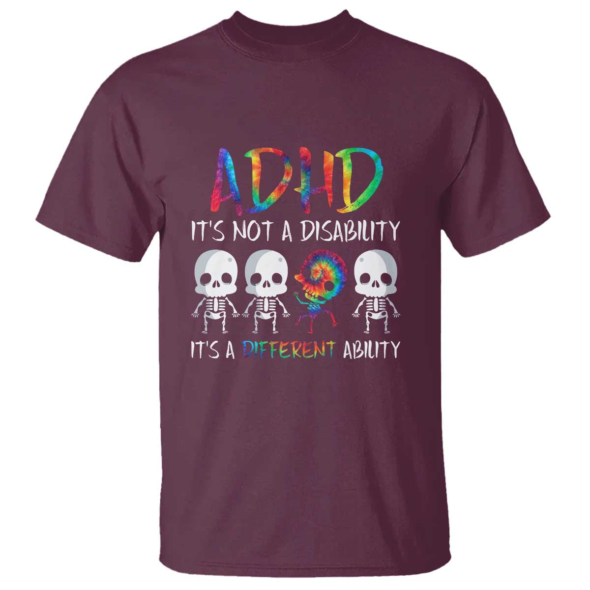 ADHD Support T Shirt It's Not A Disability It's A Different Ability