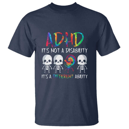 ADHD Support T Shirt It's Not A Disability It's A Different Ability