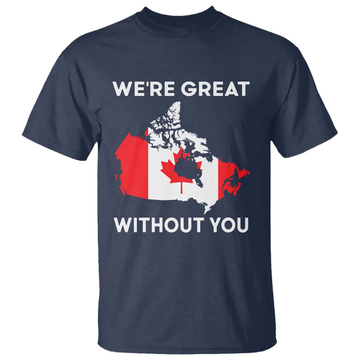 canada-is-not-for-sale-t-shirt-51st-state-not-for-sale-were-great-without-you