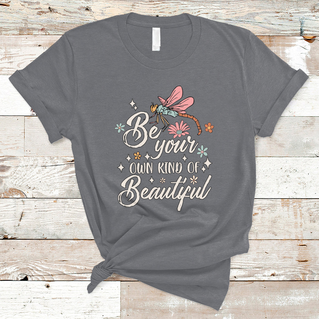 be-your-own-kind-of-beautiful-dragonfly-inspirational-shirt-dragonfly-t-shirt-dragonfly-gift-insect-lover-shirt-t-shirt-ts02