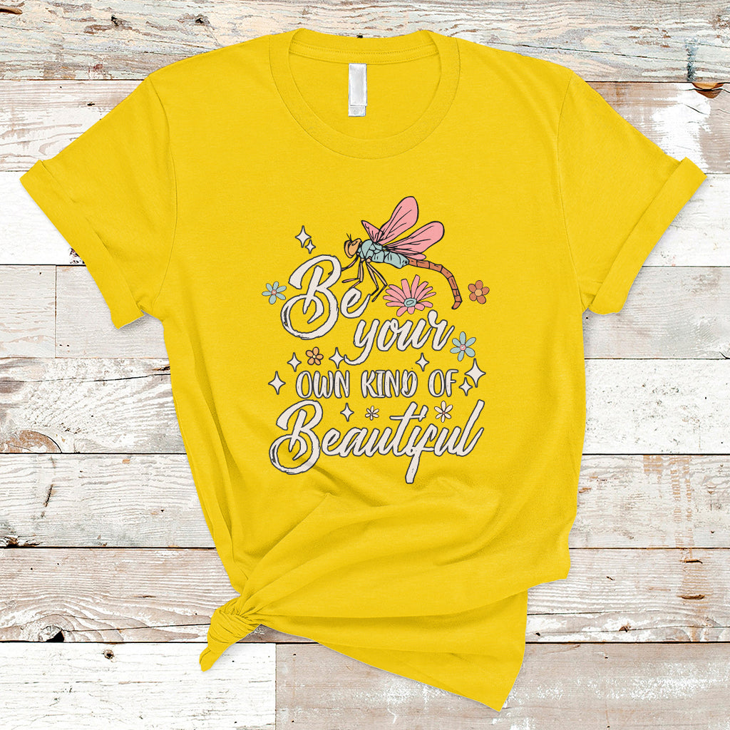 be-your-own-kind-of-beautiful-dragonfly-inspirational-shirt-dragonfly-t-shirt-dragonfly-gift-insect-lover-shirt-t-shirt-ts02