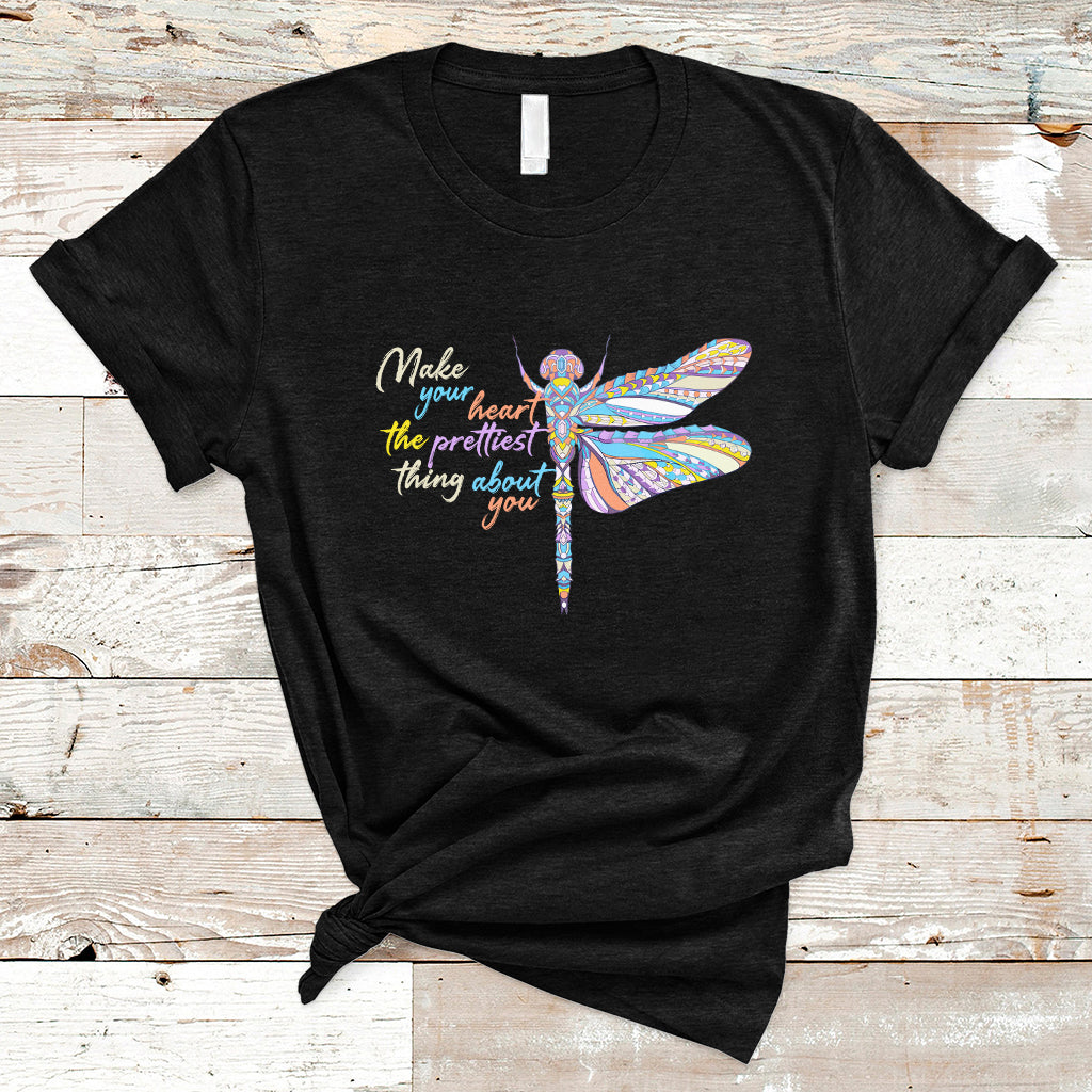 make-your-heart-the-prettiest-thing-about-you-dragonfly-inspirational-shirt-dragonfly-t-shirt-dragonfly-lover-gift-insect-lover-shirt-t-shirt-ts02