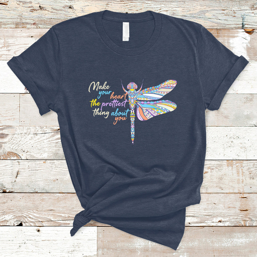 make-your-heart-the-prettiest-thing-about-you-dragonfly-inspirational-shirt-dragonfly-t-shirt-dragonfly-lover-gift-insect-lover-shirt-t-shirt-ts02