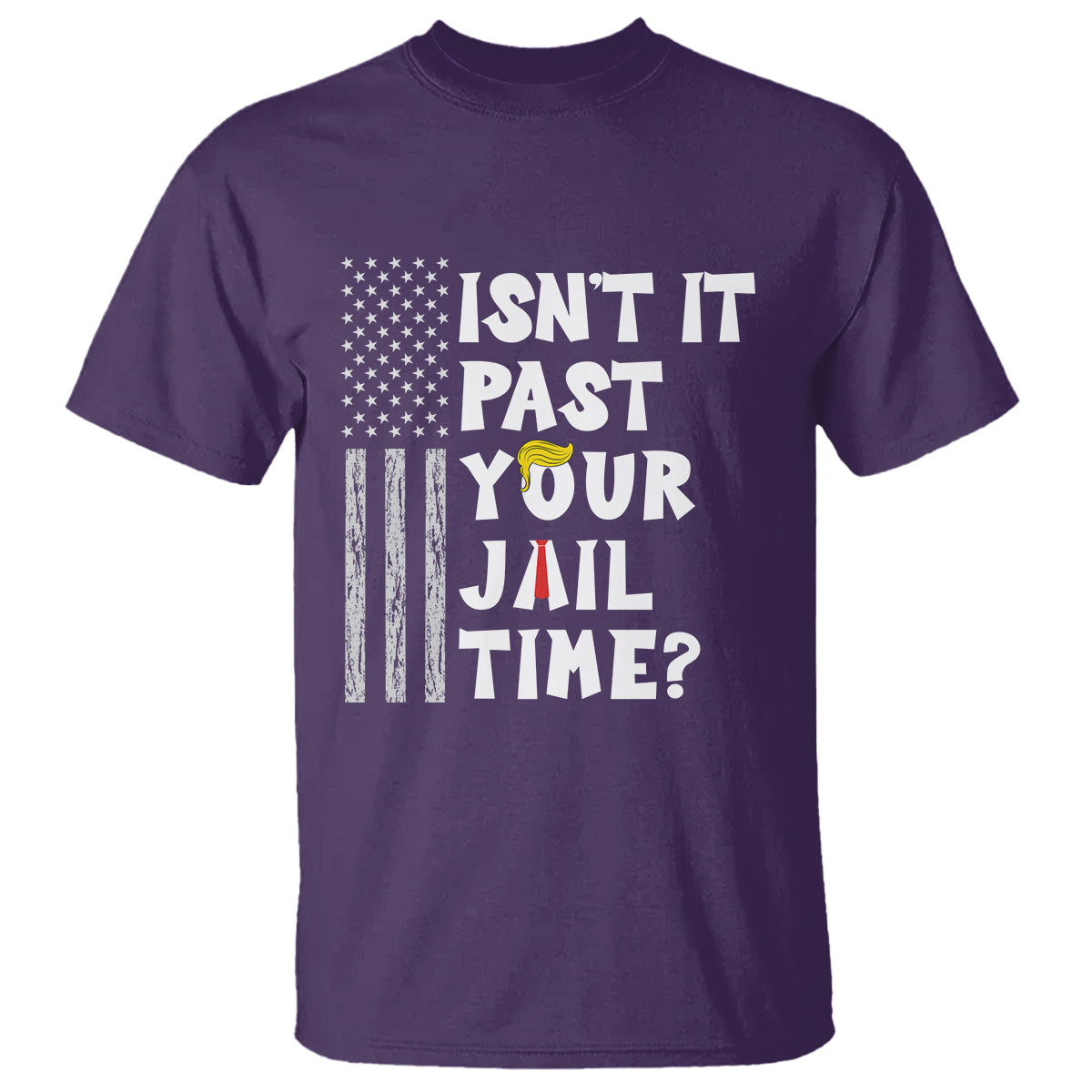 funny-isnt-it-past-your-jail-time-t-shirt-american-flag-sarcastic-saying