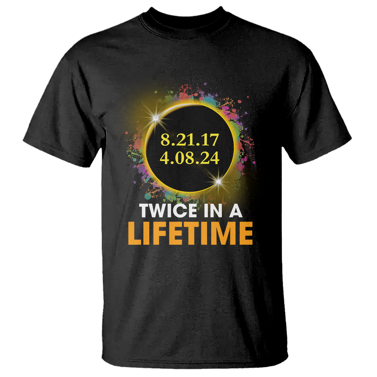 total-solar-eclipse-t-shirt-twice-in-a-life-time-american-totality-2024-2018