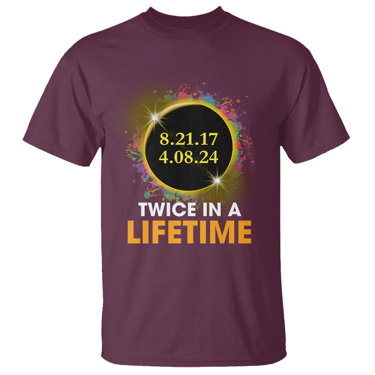 total-solar-eclipse-t-shirt-twice-in-a-life-time-american-totality-2024-2018