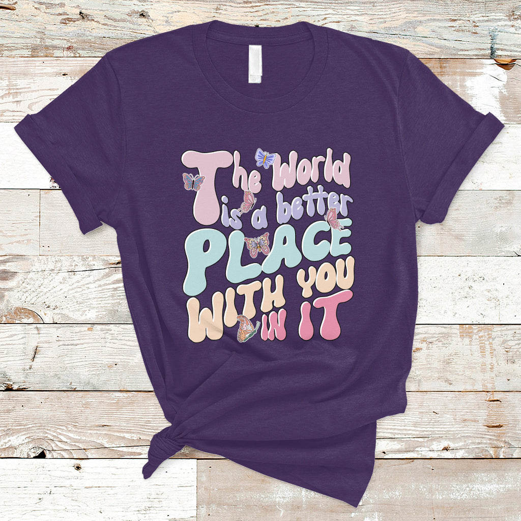 mental-health-matters-t-shirt-the-world-is-a-better-place-with-you-in-it-inspirational-motivational-mental-health-matters-groovy-ts02