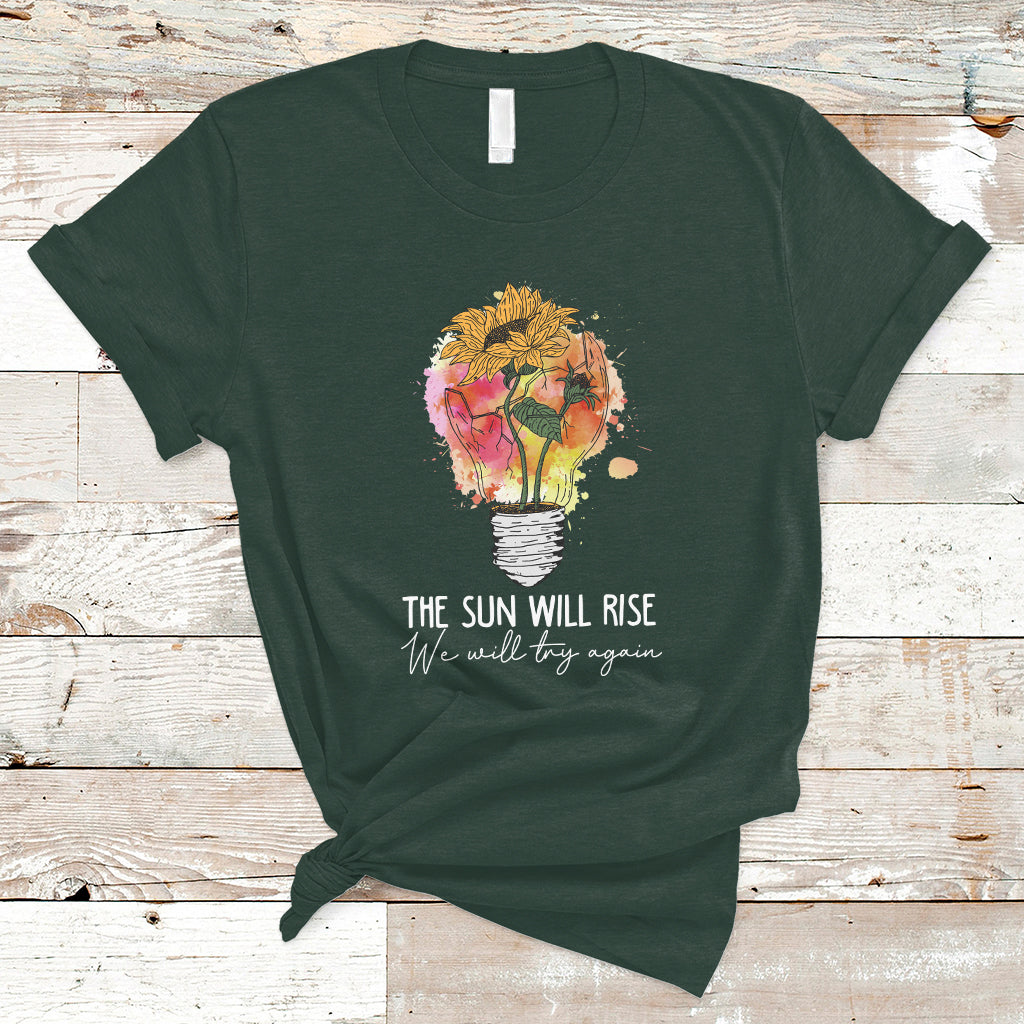mental-health-matters-t-shirt-the-sun-will-rise-we-will-try-again-mental-health-support-ts02