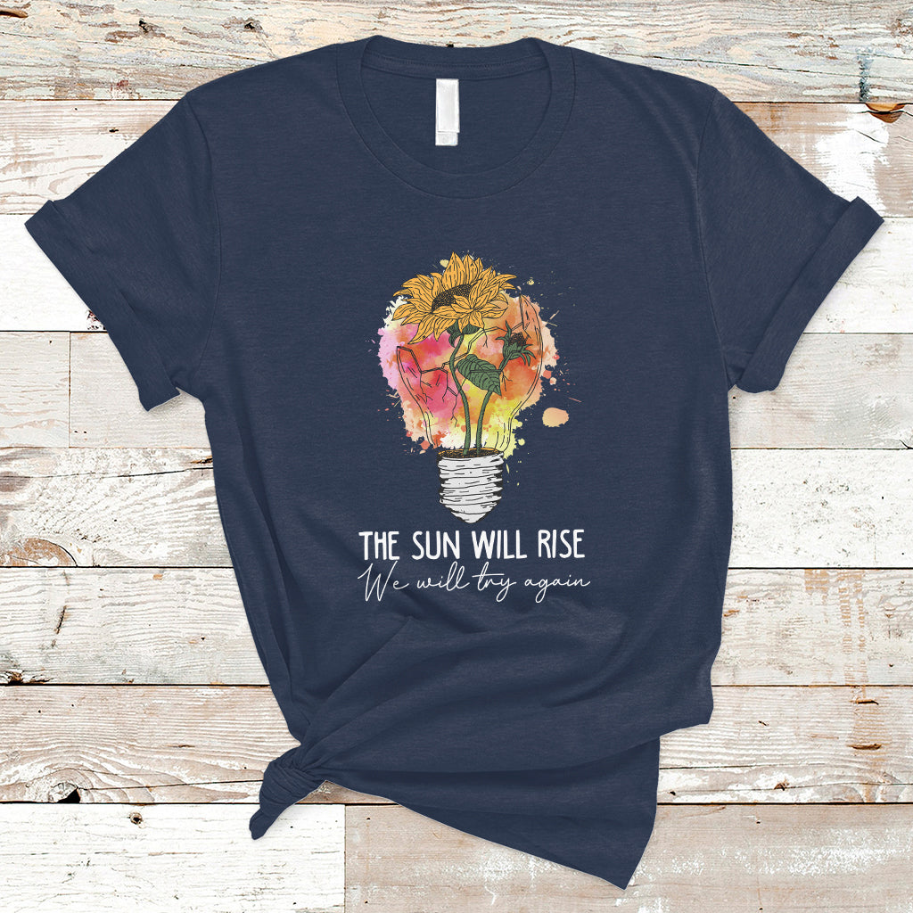 mental-health-matters-t-shirt-the-sun-will-rise-we-will-try-again-mental-health-support-ts02