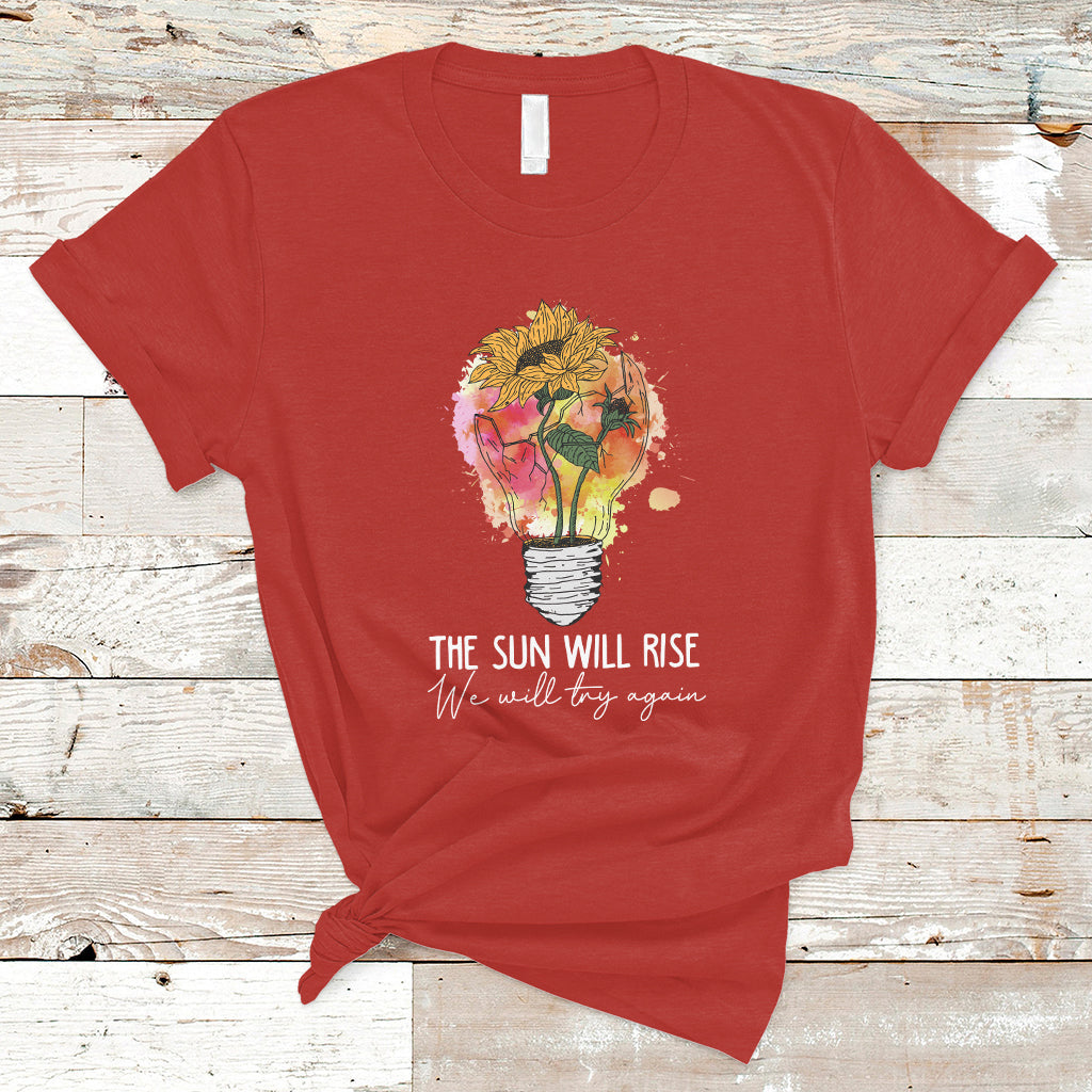 mental-health-matters-t-shirt-the-sun-will-rise-we-will-try-again-mental-health-support-ts02