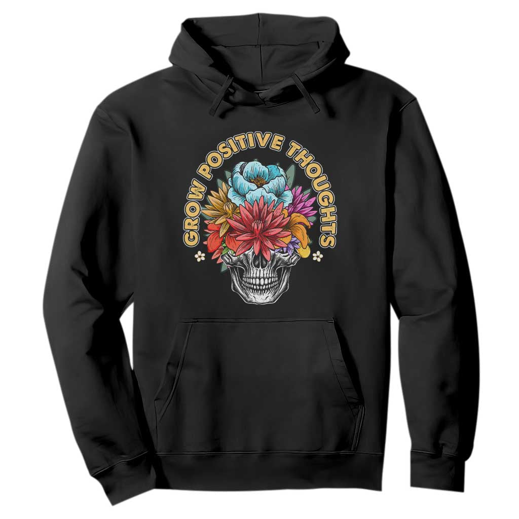 Mental Health Matters Hoodie Grow Positive Thoughts Groovy Retro Floral Skull With Flowers