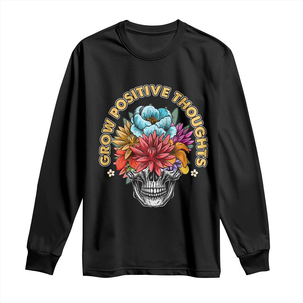 Mental Health Matters Long Sleeve Shirt Grow Positive Thoughts Groovy Retro Floral Skull With Flowers