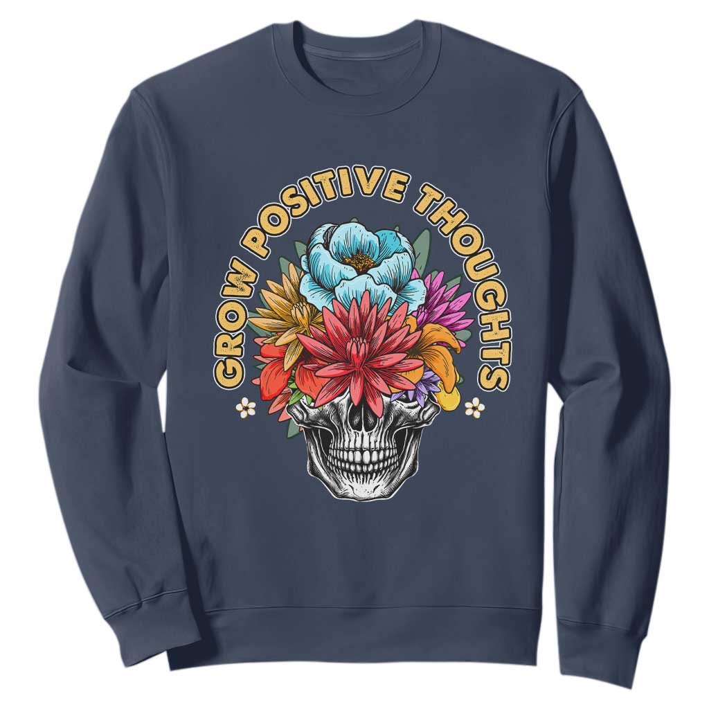 Mental Health Matters Sweatshirt Grow Positive Thoughts Groovy Retro Floral Skull With Flowers