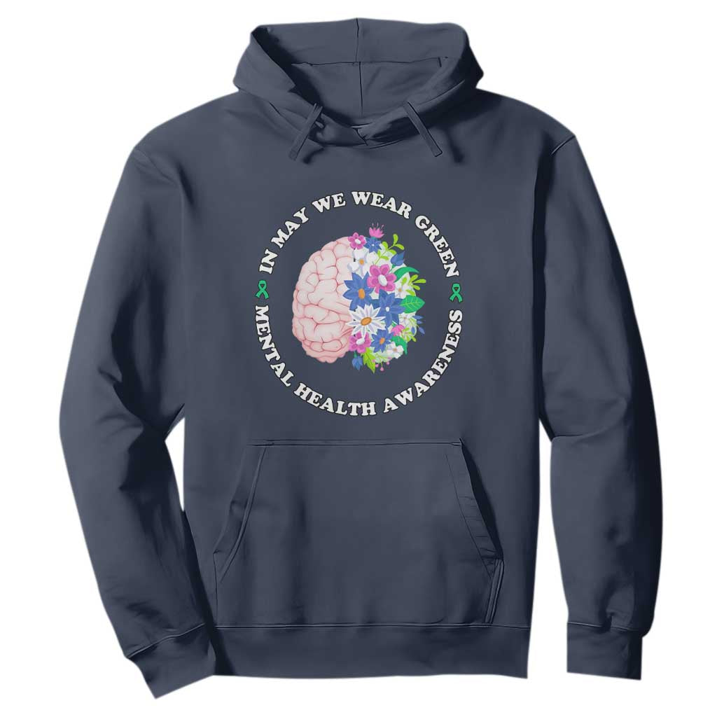 Mental Health Matters Hoodie In May We Wear Green Floral Human Brain With Flowers