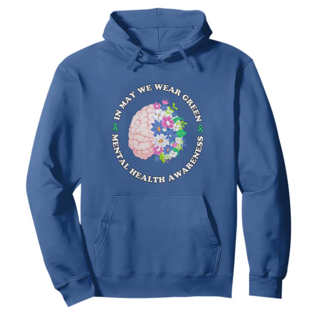 Mental Health Matters Hoodie In May We Wear Green Floral Human Brain With Flowers