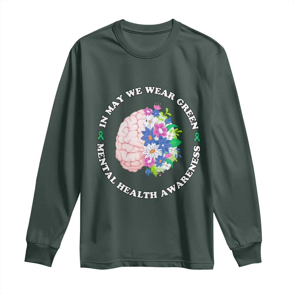 Mental Health Matters Long Sleeve Shirt In May We Wear Green Floral Human Brain With Flowers