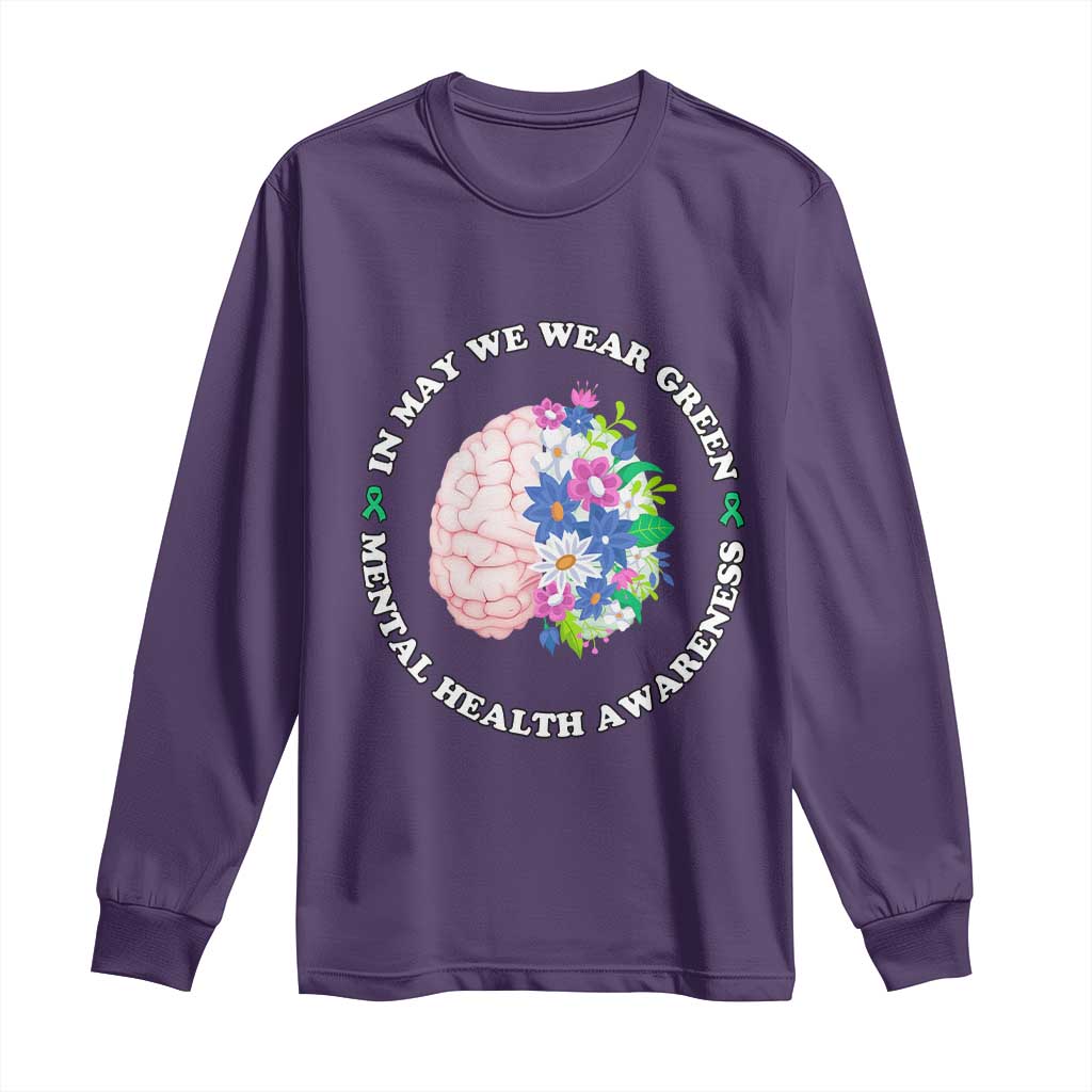 Mental Health Matters Long Sleeve Shirt In May We Wear Green Floral Human Brain With Flowers