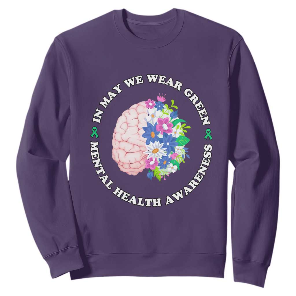 Mental Health Matters Sweatshirt In May We Wear Green Floral Human Brain With Flowers