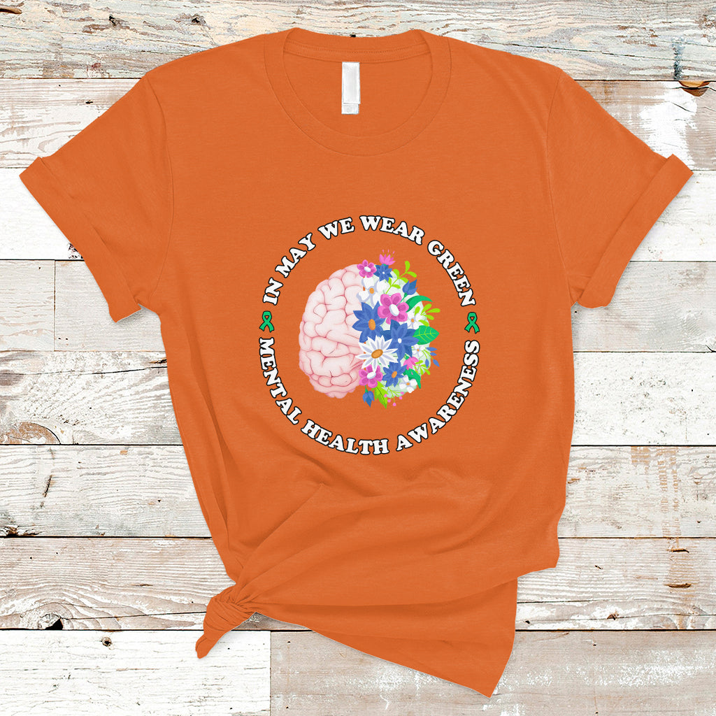 mental-health-matters-t-shirt-mental-health-matters-in-may-we-wear-green-mental-health-awareness-floral-human-brain-with-flowers-ts02