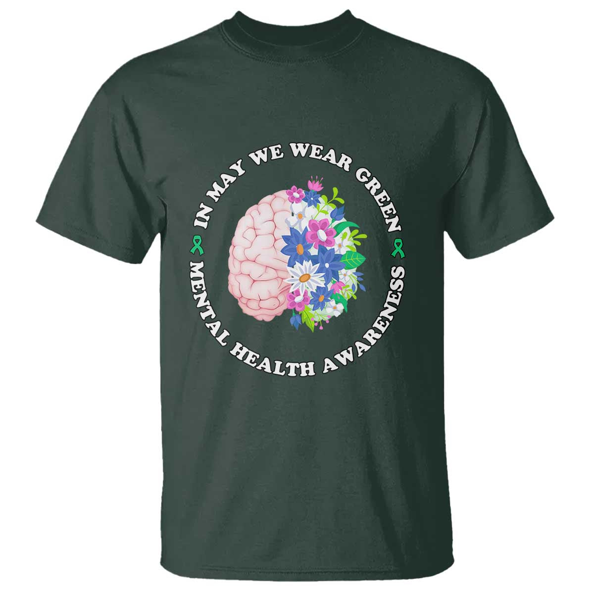 Mental Health Matters T Shirt In May We Wear Green Floral Human Brain With Flowers