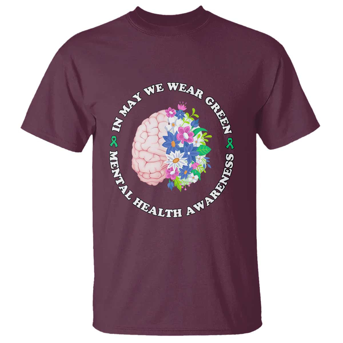 Mental Health Matters T Shirt In May We Wear Green Floral Human Brain With Flowers