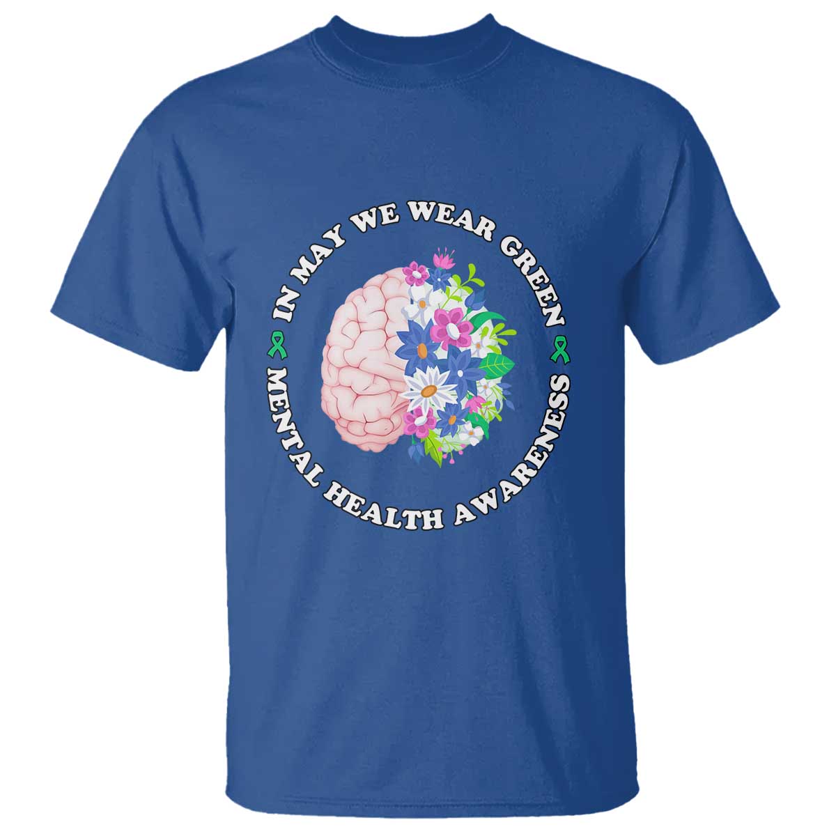 Mental Health Matters T Shirt In May We Wear Green Floral Human Brain With Flowers