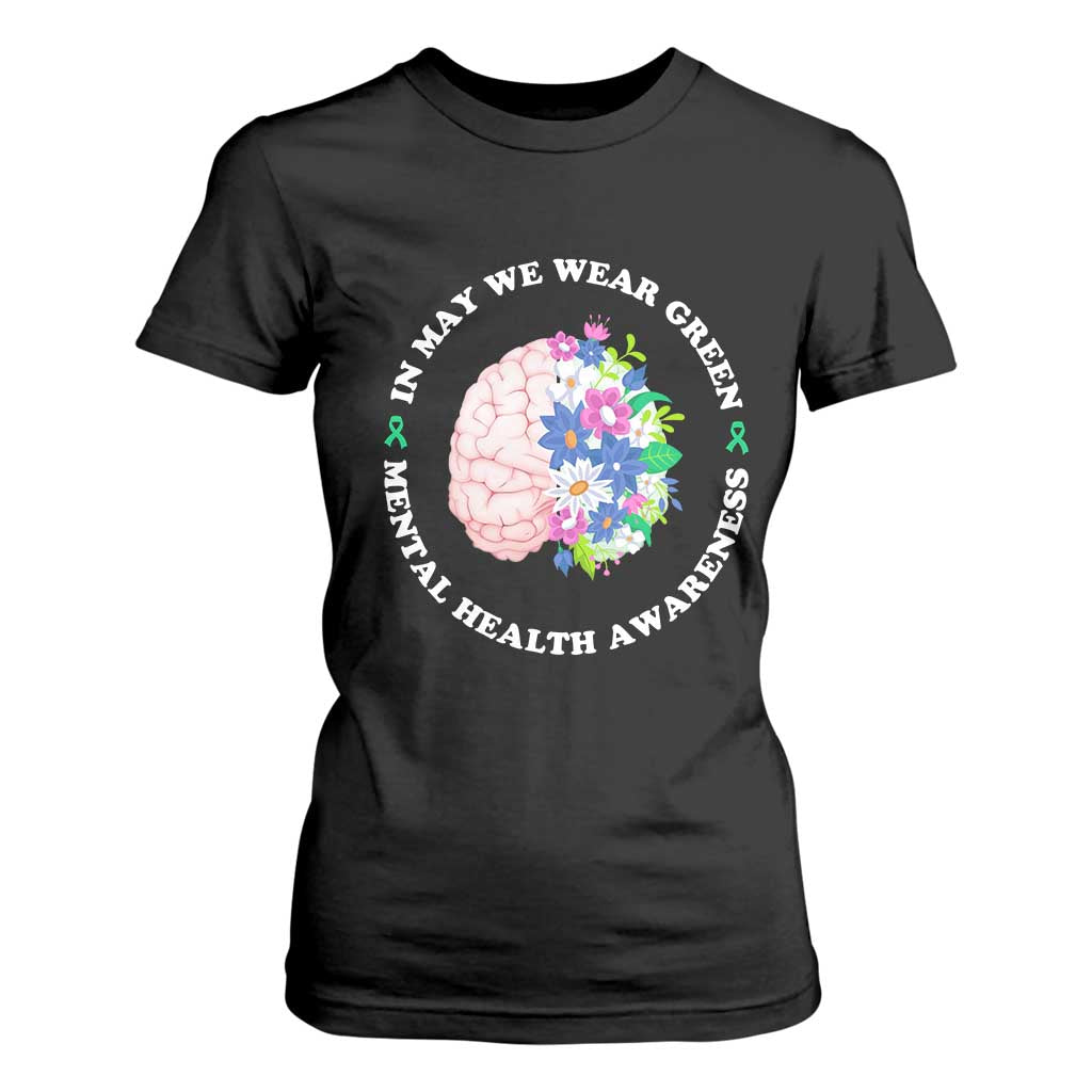 Mental Health Matters T Shirt For Women In May We Wear Green Floral Human Brain With Flowers