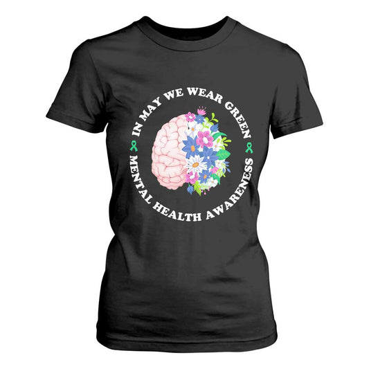 Mental Health Matters T Shirt For Women In May We Wear Green Floral Human Brain With Flowers