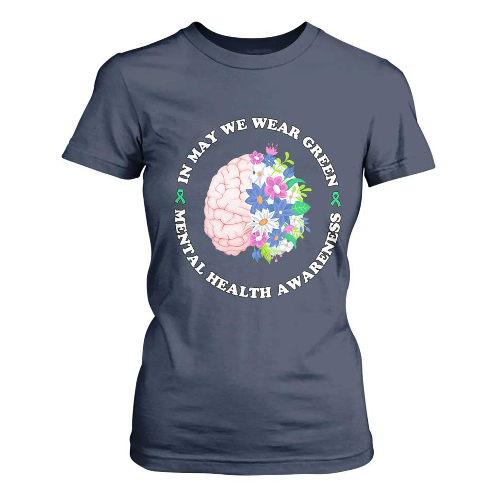 Mental Health Matters T Shirt For Women In May We Wear Green Floral Human Brain With Flowers