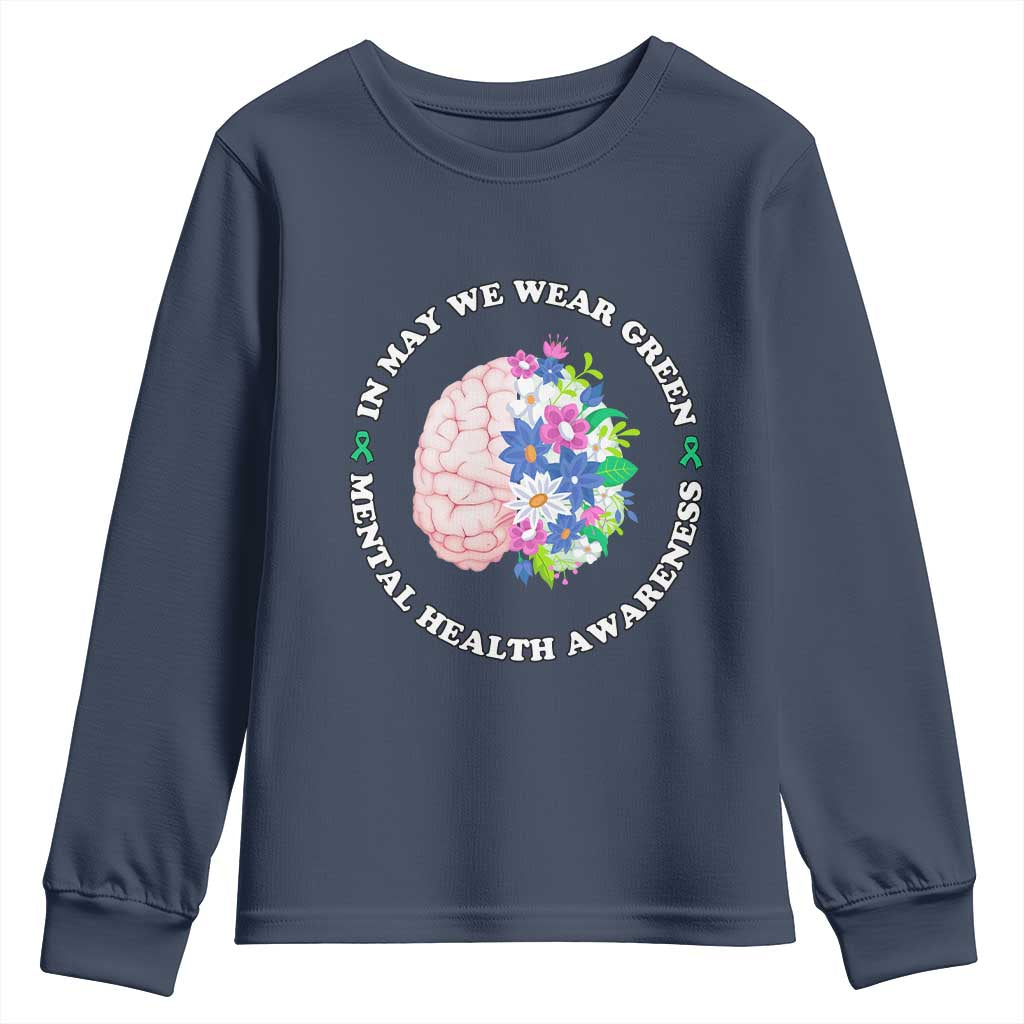 Mental Health Matters Youth Sweatshirt In May We Wear Green Floral Human Brain With Flowers