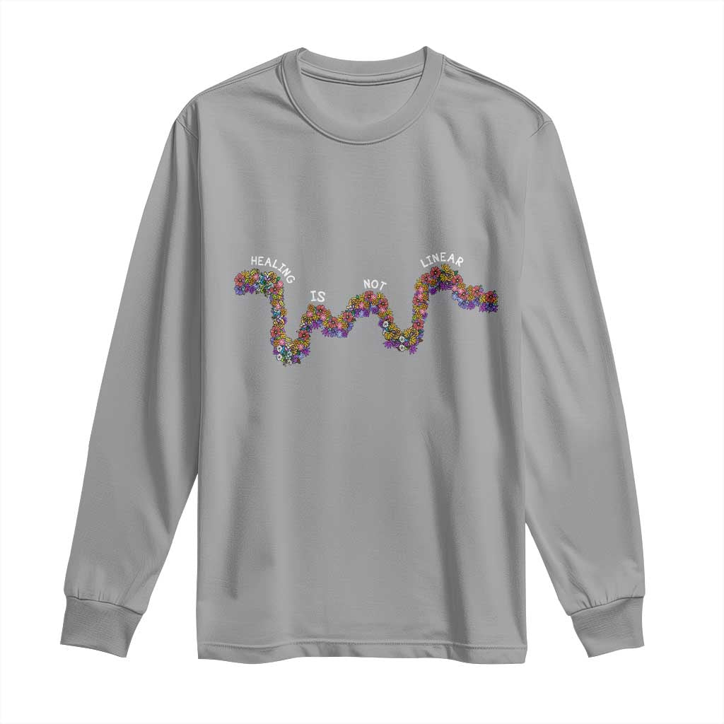Mental Health Matters Long Sleeve Shirt Healing Is Not Linear Flowers Linears