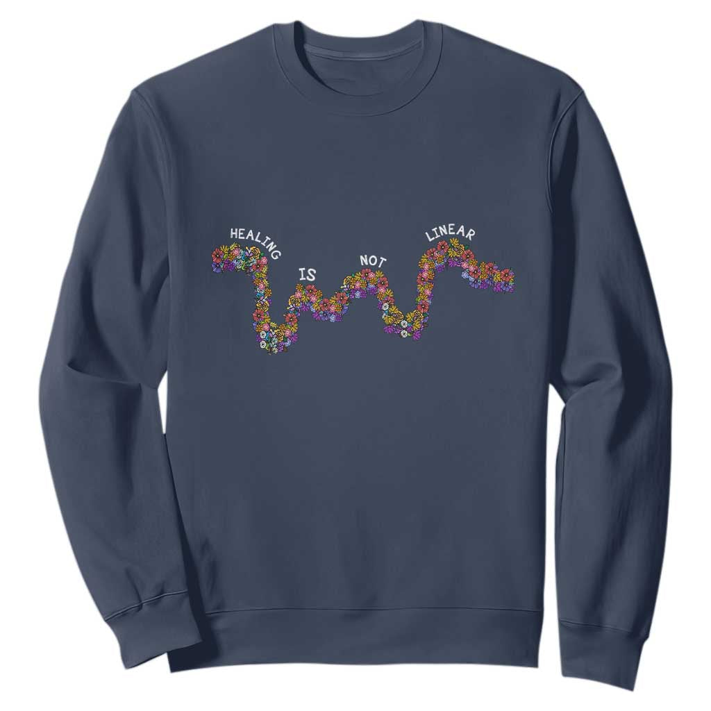 Mental Health Matters Sweatshirt Healing Is Not Linear Flowers Linears