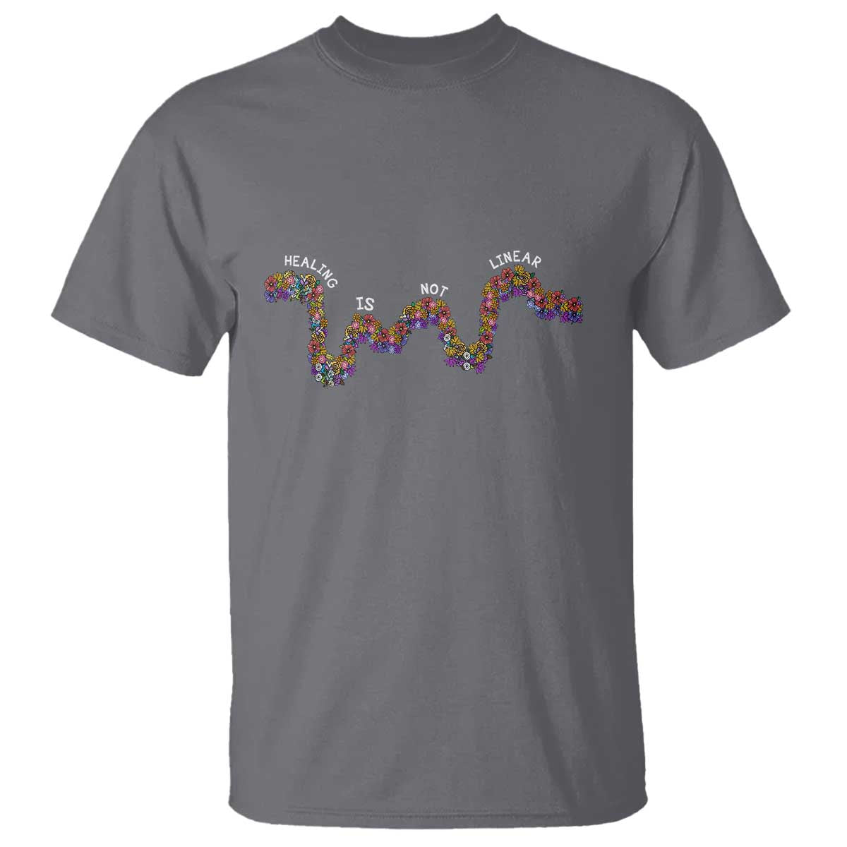 Mental Health Matters T Shirt Healing Is Not Linear Flowers Linears
