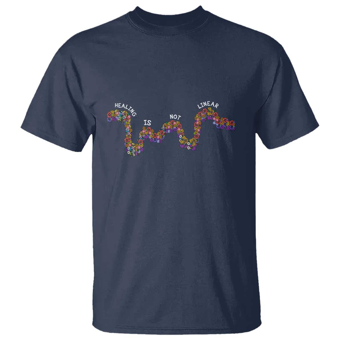 Mental Health Matters T Shirt Healing Is Not Linear Flowers Linears