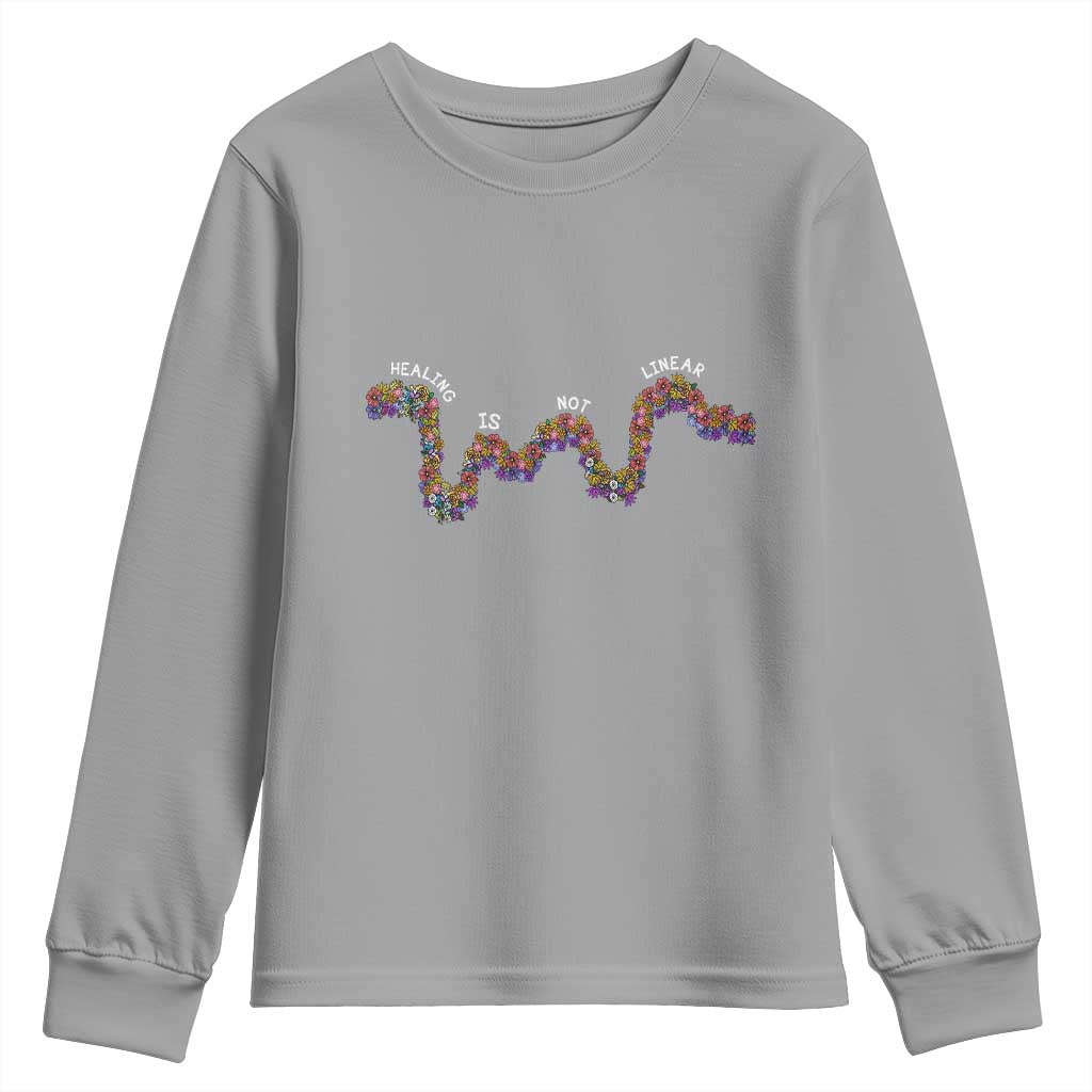 Mental Health Matters Youth Sweatshirt Healing Is Not Linear Flowers Linears