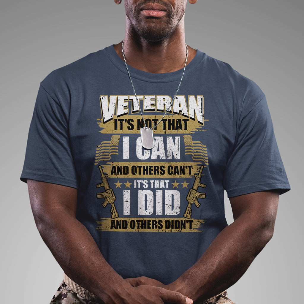 american-veteran-t-shirt-veteran-its-that-i-did-and-others-didnt-proud-patriot